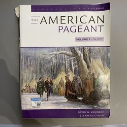 The American Pageant, Volume I by Kennedy, David M., Cohen, Lizabeth