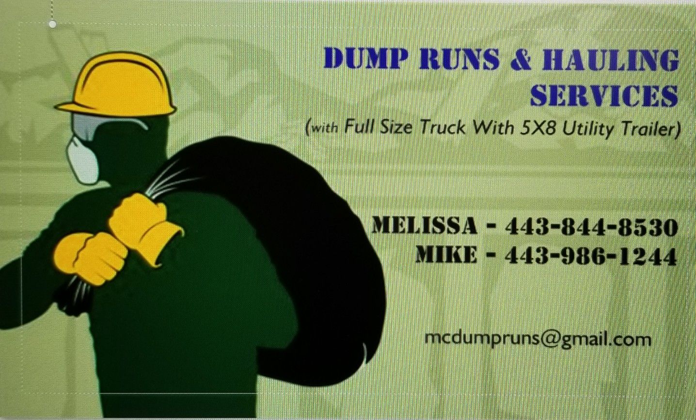 Dump Runs and hauling services.
