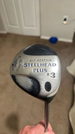 Callaway Steelhead Big Bertha Plus 3 wood and 5 wood