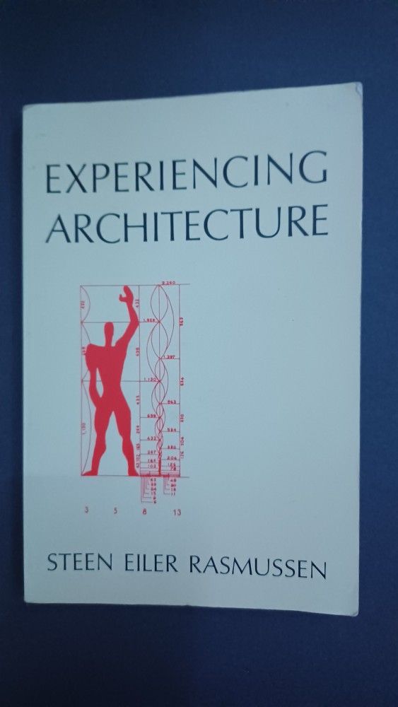 Experiencing Architecture By Steen Eiler Rasmussen
