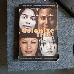 Colonize This! Young Women of Color on Today's Feminism
Book