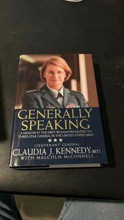 Generally Speaking by Claudia J. Kennedy Hardcover