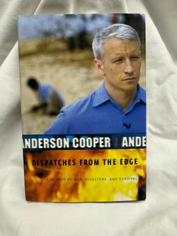 Dispatches from the Edge: A Memoir of War, Disasters, and Survival by Cooper, A