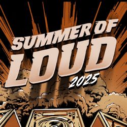 Summer Of Loud 2025 Tickets