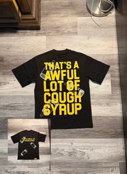 Awful lot of cough syrup shirt