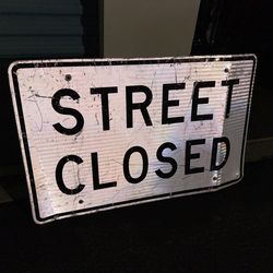 Street Closed 48”x24”