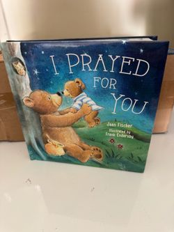 I Prayed for You Hardcover Children's Book