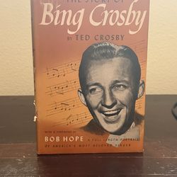 The Story Of Bing Crosby by Ted Crosby Hardcover Book