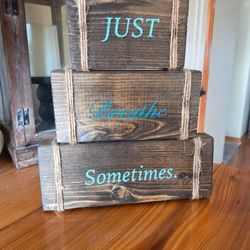 Rustic Wood Block Stack - 'Just Breathe Sometimes' in Teal Accent