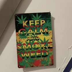Keep Calm And Smoke Weed Sign