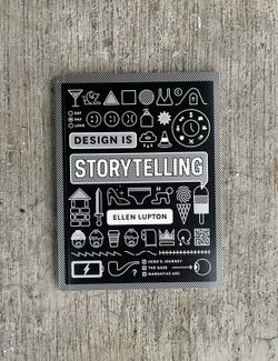 Design Is Storytelling Book