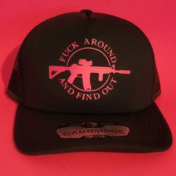 F*** Around And Find Out Snap Back Custom Trucker Hat  