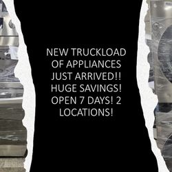 New Truckload of Brand New/Scratch and Dent Appliances! 