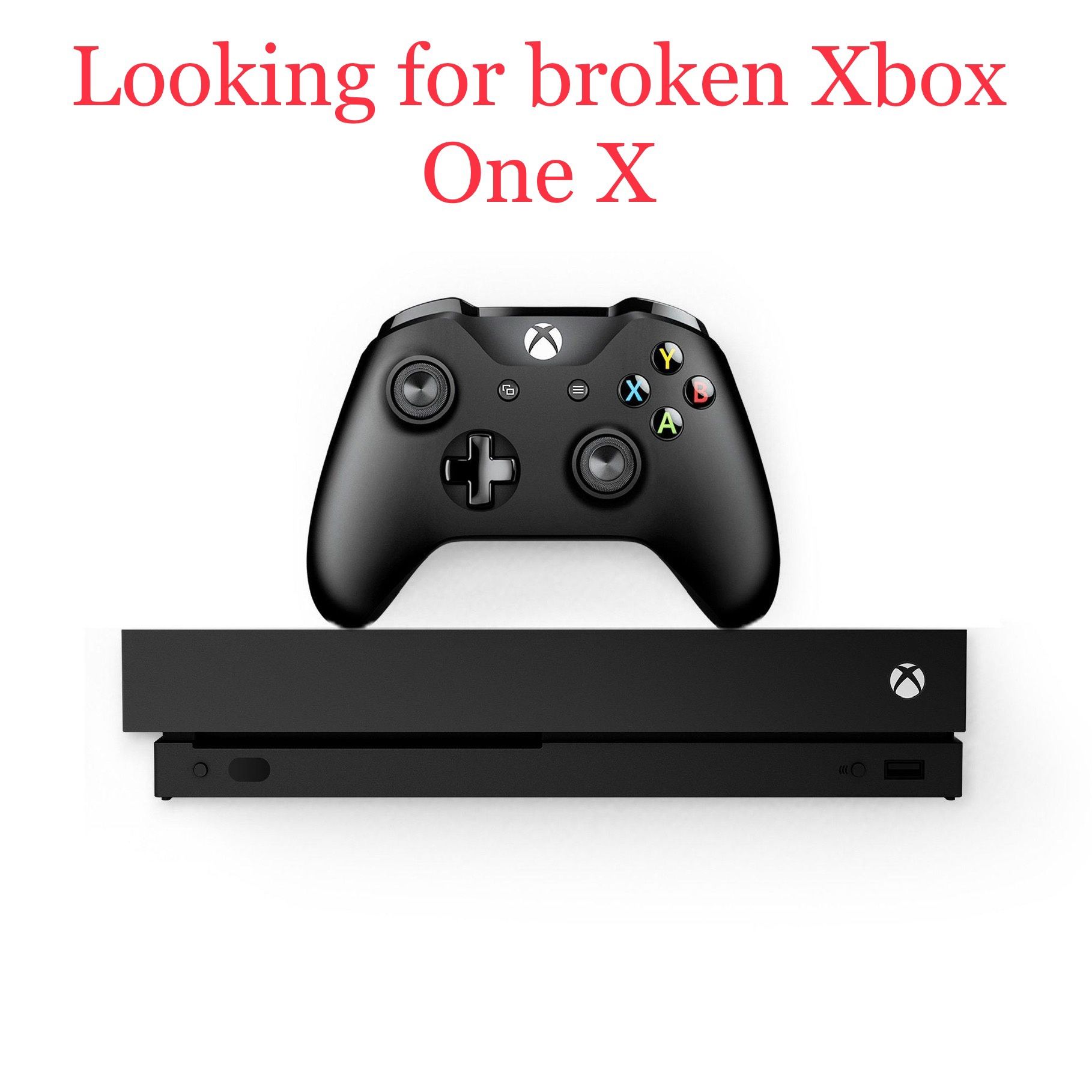 Looking for broken Xbox One X