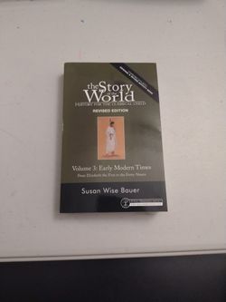 The Story of the World, Volume 3: Early Modern Times by Susan Bauer