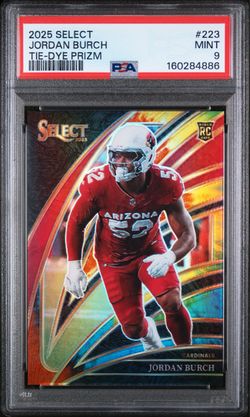 2025 Select Jordan Burch RC Tie Dye #/25 PSA 9 Arizona Cardinals Pop 1