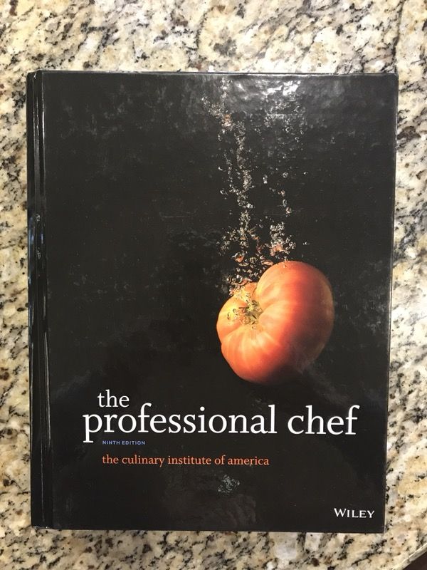 Text book: the Professional Chef, 9th edition, by the Culinary Institute of America