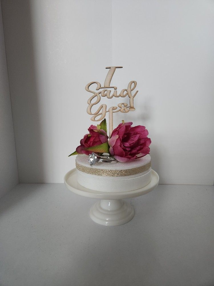I Said Yes! Wood Cake Topper