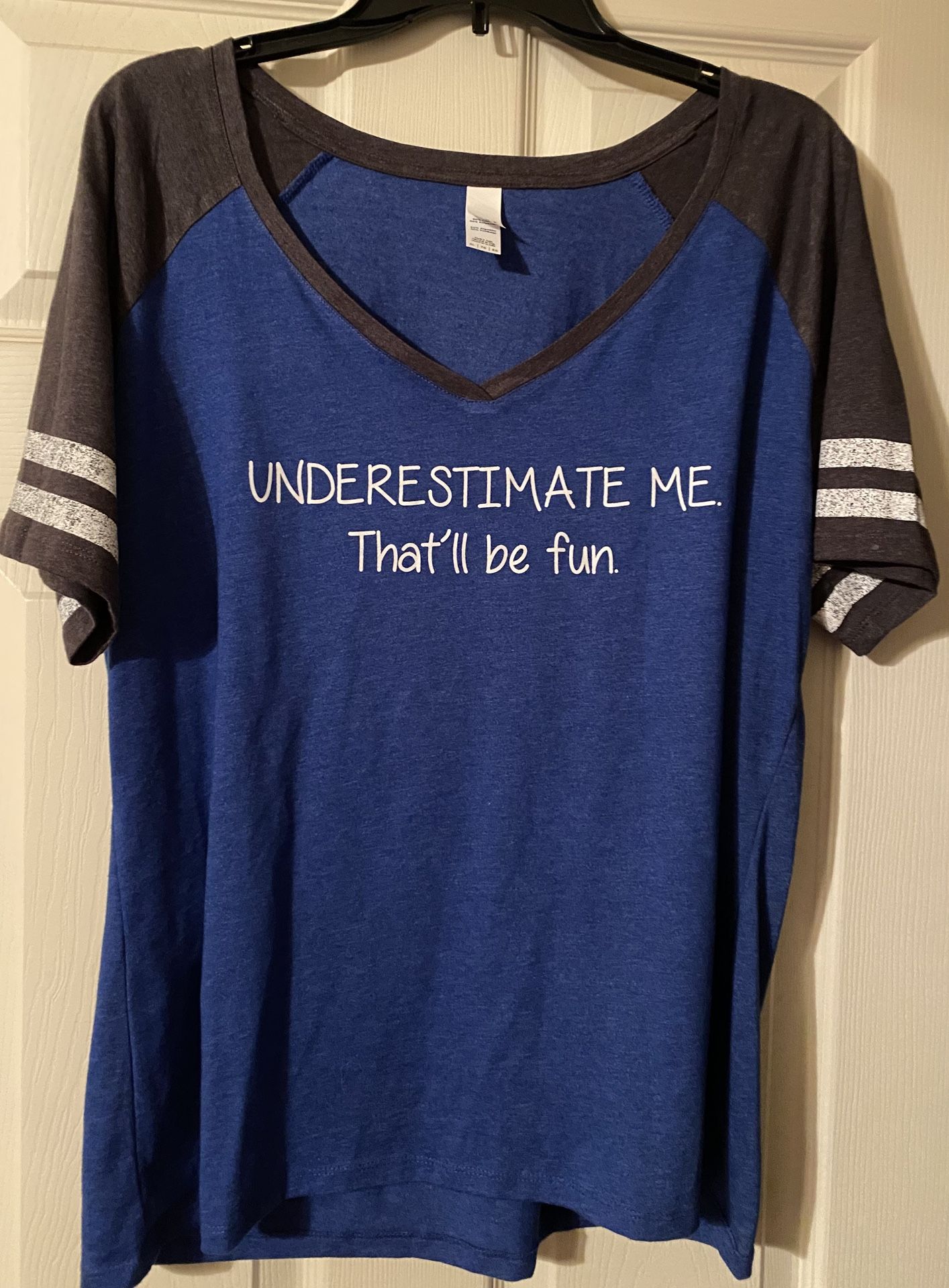 Underestimate Me That’ll Be Fun. V Neck Women’s Size XL 