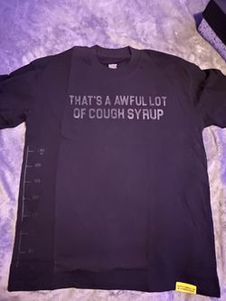 That’s awful lot of cough syrup