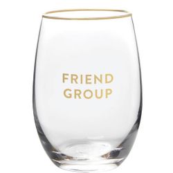 Stemless Wine Glass - Friend Group, NEW. 6 available at $10 each (or 6/$45)
