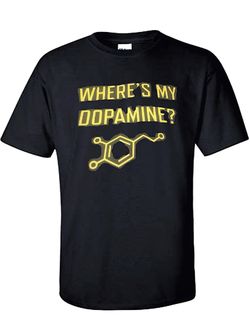 Adult Funny T-shirt “Where’s My Dopamine” Screen Printed XL Size