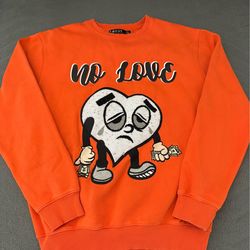 No Love Orange Sweatshirt