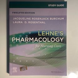 Lehne’s Pharmacology Study Guide: Twelfth Edition