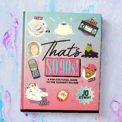 That's So '90s!: A Pop-Cultural Guide- (contact info removed)811025, hardcover, Jo Stewart