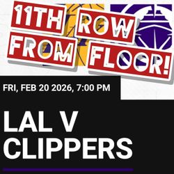 11th Row From The Floor, Below Face-Value, Lakers VS Clippers - Feb.20th