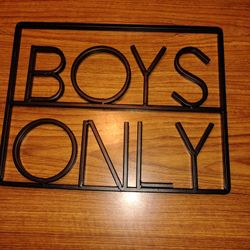 BOYS ONLY SIGN 