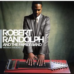 Robert Randolph and the Family Band We Walk This Road New Sealed