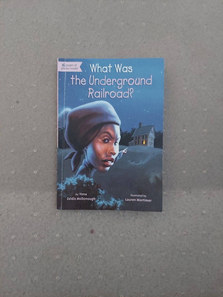 What Was The Underground Railroad By Yona Zeldis McDonough 
