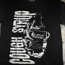 That’s a awful lot of cough syrup shirt size L