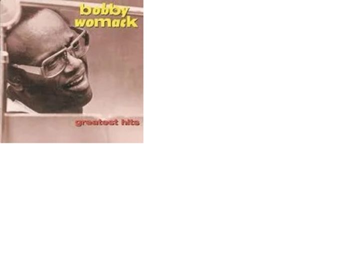 BOBBY WOMACK GREATEST HITS