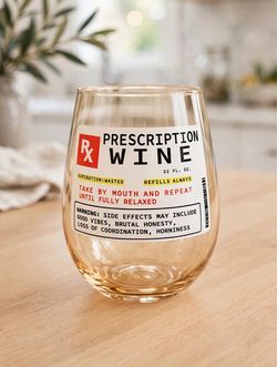 Funny Prescription Wine Novelty Stemless Wine Glass