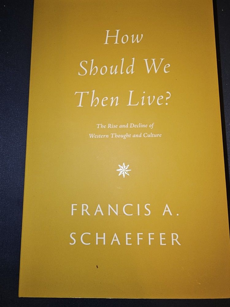 How Should We Then Live? By Francis A. Schaeffer