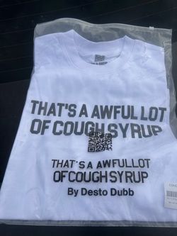 white awful lot of cough syrup shirt