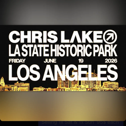 (1x) CHRIS LAKE Friday (1x) Sat LA State Historic Park