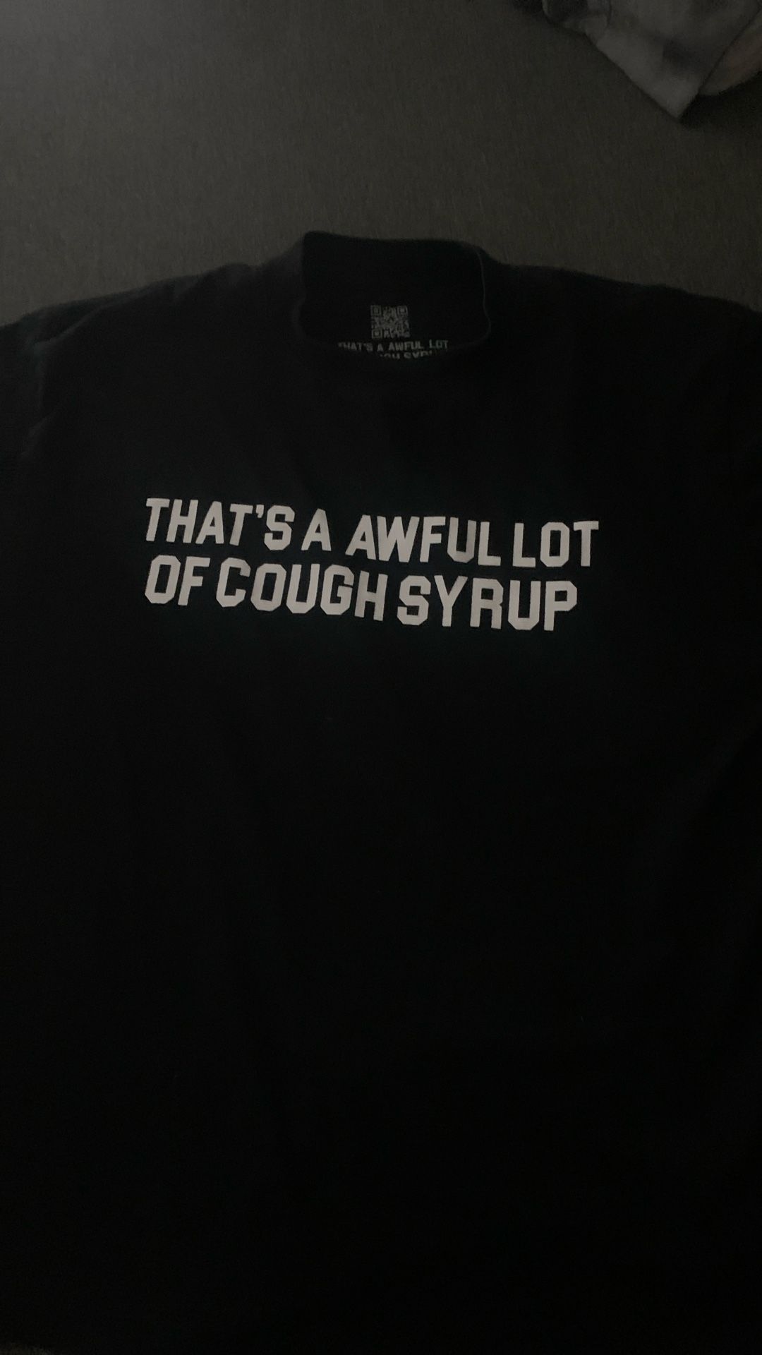 That’s A Awful Lot Of Cough Syrup T Shirt