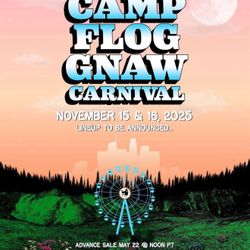 CAMP FLOG GNAW TICKETS 2 DAY GA - THREE AVAILABLE