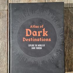 Atlas Of Dark Destinations Hardcover Book