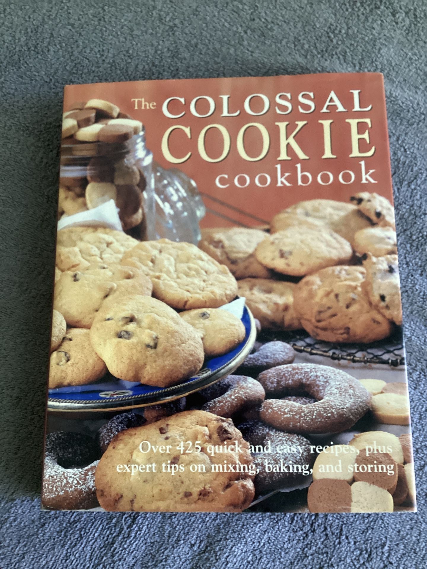 The COLOSSAL COOKIE Cookbook