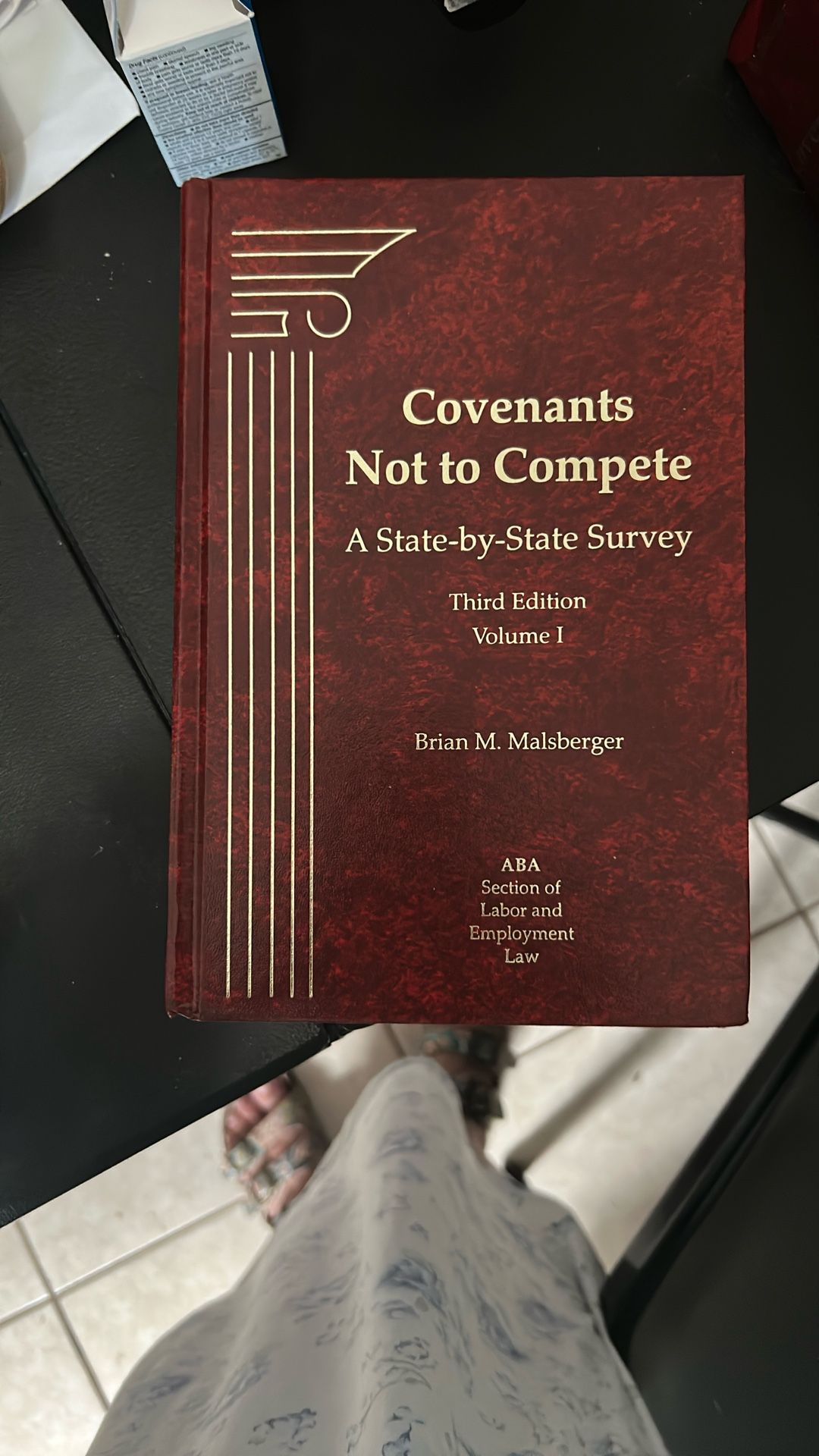 Covenants Not To Compete. A State-by-State Survey. Volume I