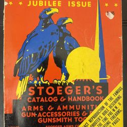 STOEGER CATALOG No. 31  1939 SHOOTER’S BIBLE REPRINT  WORLD’S FAIR JUBILEE ISSUE