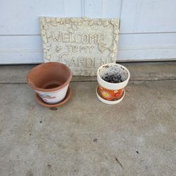 Pots and garden sign!