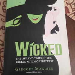 Wicked - The Life And Times Of The Wicked Witch Of The West