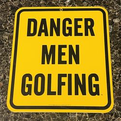 Metal Sign .Garage Signs..SIGN DANGER MEN GOLFING .sign for garage bar or man cave decor. BRAND NEW SIGN. Garage sign.