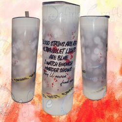 20oz Shimmer Murder/True Crime Show Fan Tumbler
