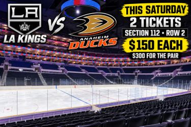 LA Kings vs Anaheim Ducks – 2 Tickets